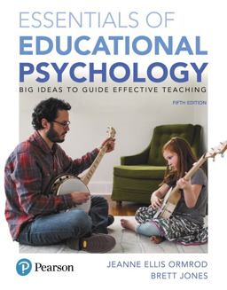 Essentials of Educational Psychology Big Ideas to Guide Effective Teaching -- Mylab Education with Enhanced Pearson EText Access Code 5th 9780134523385 Front Cover