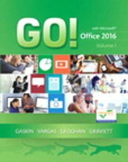GO! with Office 2016 Volume 1 Plus Mylab IT with Pearson EText Access Card