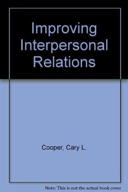 Improving Interpersonal Relationships