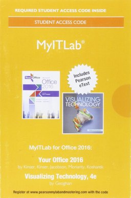 MyLab IT with Pearson EText -- Access Card -- for Your Office 2016 with Visualizing Technology