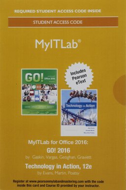 MyLab IT 2016 with Pearson EText -- Access Card -- for GO! 2016 with Technology in Action 12e