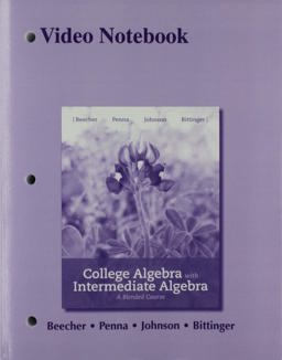 Video Notebook for College Algebra with Intermediate Algebra A Blended Course  9780134555904 Front Cover