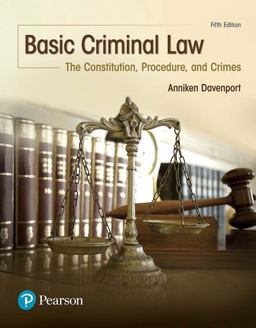 Basic Criminal Law: The Constitution, Procedure, and Crimes  9780134559834 Front Cover