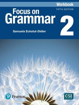 Focus on Grammar - (AE) - 5th Edition (2017) - Workbook - Level 2 5th 9780134579580 Front Cover