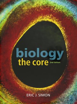 Biology The Core; Modified MasteringBiology with Pearson EText -- ValuePack Access Card -- for Biology: the Core 2nd 9780134581217 Front Cover
