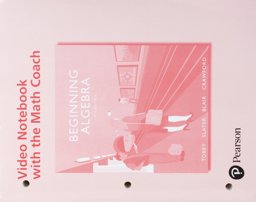 Beginning Algebra MyMathLab PLUS Video Notebook with the Math Coach