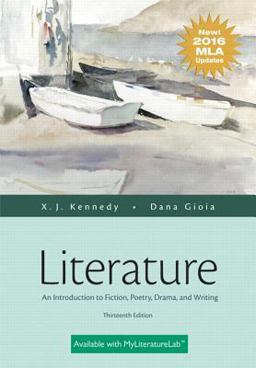 Literature An Introduction to Fiction, Poetry, Drama, and Writing, MLA Update Edition 13th 9780134586465 Front Cover
