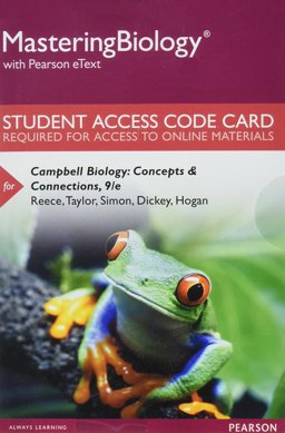 MasteringBiology with Pearson EText -- Standalone Access Card -- for Campbell Biology Concepts and Connections 9th 9780134606125 Front Cover