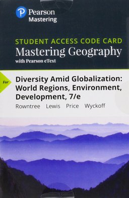 MasteringGeography with Pearson EText -- Standalone Access Card -- for Diversity amid Globalization World Regions, Environment, Development 7th 9780134621586 Front Cover