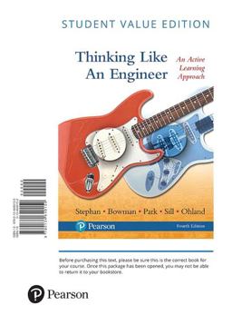 Thinking Like an Engineer An Active Learning Approach, Student Value Edition 4th 9780134640150 Front Cover