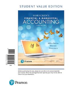 Horngren's Financial and Managerial Accounting, Student Value Edition Plus Mylab Accounting with Pearson EText -- Access Card Package