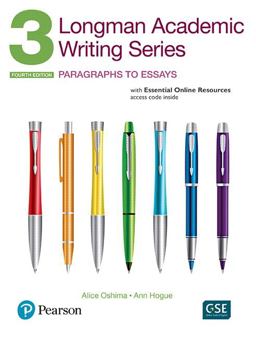Longman Academic Writing Series 3 Paragraphs to Essays with Essential Online Resources 4th 9780134663326 Front Cover