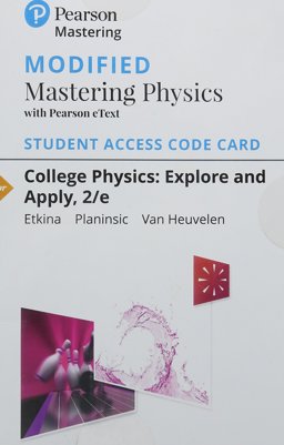 Modified Mastering Physics with Pearson EText -- Standalone Access Card -- for College Physics Explore and Apply 2nd 9780134665535 Front Cover