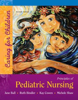 Principles of Pediatric Nursing Caring for Children Plus Mylab Nursing with Pearson EText --Access Card Package 7th 2016 9780134675534 Front Cover
