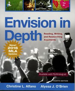 Envision in Depth Reading, Writing, and Researching Arguments: Mla Update 4th 9780134679426 Front Cover