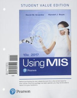 Using MIS 10, Student Value Edition Plus Mylab MIS -- Access Card Package 10th 2017 9780134684833 Front Cover