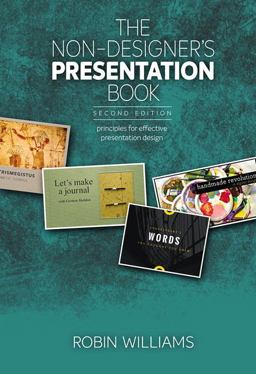 Non-Designer's Presentation Book Principles for Effective Presentation Design 2nd 9780134685892 Front Cover