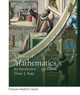History of Mathematics, a (Classic Version) 3rd 9780134689524 Front Cover
