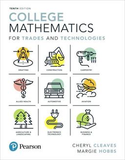 College Mathematics for Trades and Technologies:  9780134690339 Front Cover