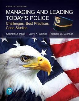 Managing and Leading Today's Police Challenges, Best Practices, Case Studies 4th 9780134701271 Front Cover