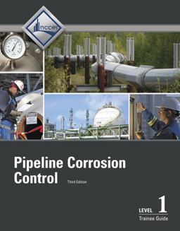 Pipeline Corrosion Control Level 1 Trainee Guide: 3rd 9780134705200 Front Cover