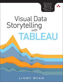Visual Data Storytelling with Tableau  9780134712833 Front Cover