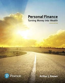 Personal Finance: Turning Money into Wealth 8th 9780134730363 Front Cover