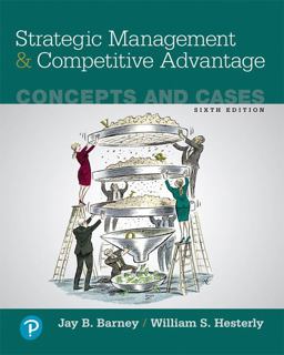 Strategic Management and Competitive Advantage: Concepts and Cases 6th 9780134741147 Front Cover
