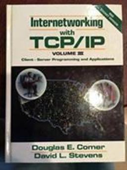 Internetworking with TCP/IP Client/Server Programming and Applications, BSD Socket Version 1st 1992 9780134742229 Front Cover