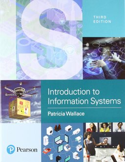 Introduction to Information Systems People, Technology and Processes Plus Mylab MIS -- Access Card Package 3rd 9780134746012 Front Cover