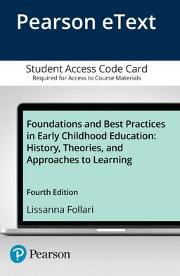 Foundations and Best Practices in Early Childhood Education: History, Theories, and Approaches to Learning, Enhanced Pearson Etext Access Card  9780134747958 Front Cover