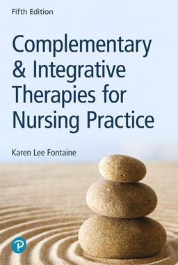 Complementary & Integrative Therapies for Nursing Practice:  9780134754062 Front Cover