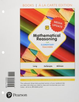 Mathematical Reasoning for Elementary Teachers - Media Update, Books a la Carte Edition