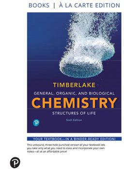 General, Organic, and Biological Chemistry: Structures of Life, Books a La Carte Edition  9780134762982 Front Cover