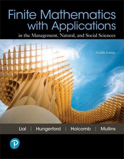 Finite Mathematics with Applications in the Management, Natural, and Social Sciences 12th 9780134767611 Front Cover