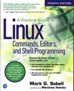 Practical Guide to Linux Commands, Editors, and Shell Programming 4th 9780134774602 Front Cover