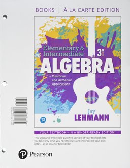 Elementary & Intermediate Algebra + Mymathlab Access Card: Functions and Authentic Applications, Books a La Carte Edition  9780134776064 Front Cover