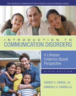 Introduction to Communication Disorders: A Lifespan Evidence-based Perspective  9780134801476 Front Cover