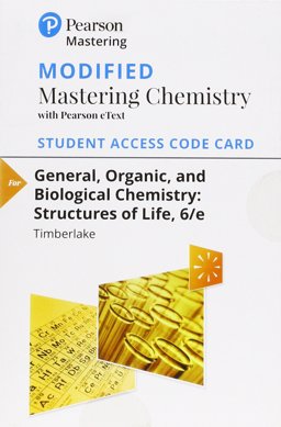 Modified Mastering Chemistry with Pearson EText -- Standalone Access Card -- for General, Organic, and Biological Chemistry Structures of Life 6th 9780134812991 Front Cover