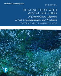 Treating Those with Mental Disorders A Comprehensive Approach to Case Conceptualization and Treatment 2nd 9780134814568 Front Cover