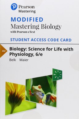 Modified Mastering Biology with Pearson EText -- Standalone Access Card -- for Biology Science for Life with Physiology 6th 9780134819549 Front Cover