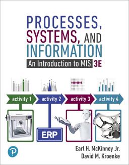 Processes, Systems, and Information An Introduction to MIS 3rd 9780134827001 Front Cover