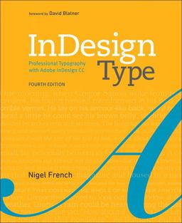 InDesign Type Professional Typography with Adobe Indesign 4th 9780134846712 Front Cover