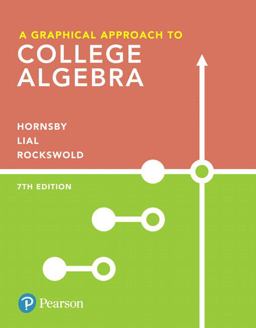 A Graphical Approach to College Algebra Plus MyMathLab with Pearson EText -- Access Card Package