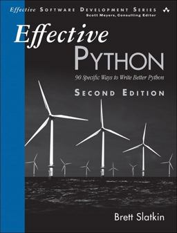 Effective Python 90 Specific Ways to Write Better Python 2nd 9780134853987 Front Cover