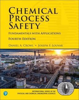 Chemical Process Safety Fundamentals with Applications 4th 9780134857770 Front Cover