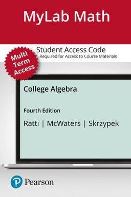 MyLab Math with Pearson EText -- 24-Month Standalone Access Card -- for College Algebra 4th 9780134860312 Front Cover