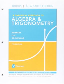 Graphical Approach to Algebra and Trigonometry, Books a la Carte Edition Plus MyMathLab with Pearson EText -- Access Card Package 7th 9780134862163 Front Cover