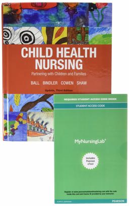 Child Health Nursing Plus Mylab Nursing with Pearson EText -- Access Card Package Child Health Nursing Plus Mylab Nursing with Pearson EText -- Access Card Package
