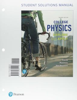 Student Solutions Manual for College Physics Explore and Apply 2nd 9780134880143 Front Cover